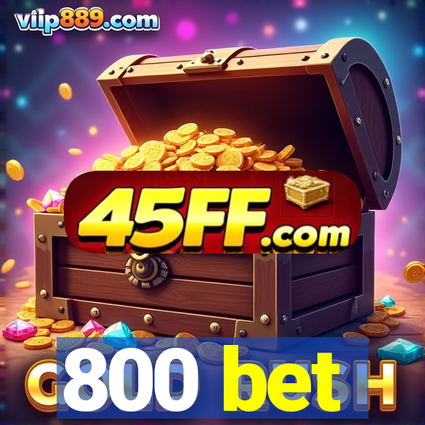 800 bet